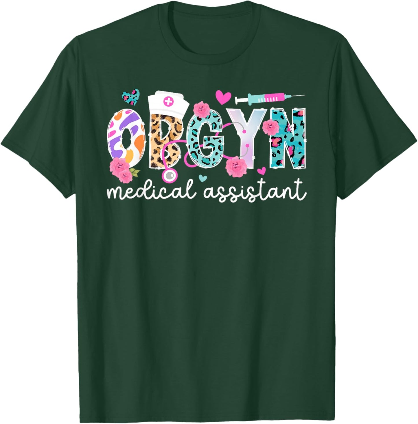 OBGYN Medical Assistant Leopard OB-GYN Medical Assistant T-Shirt - T-Shirt | Forest