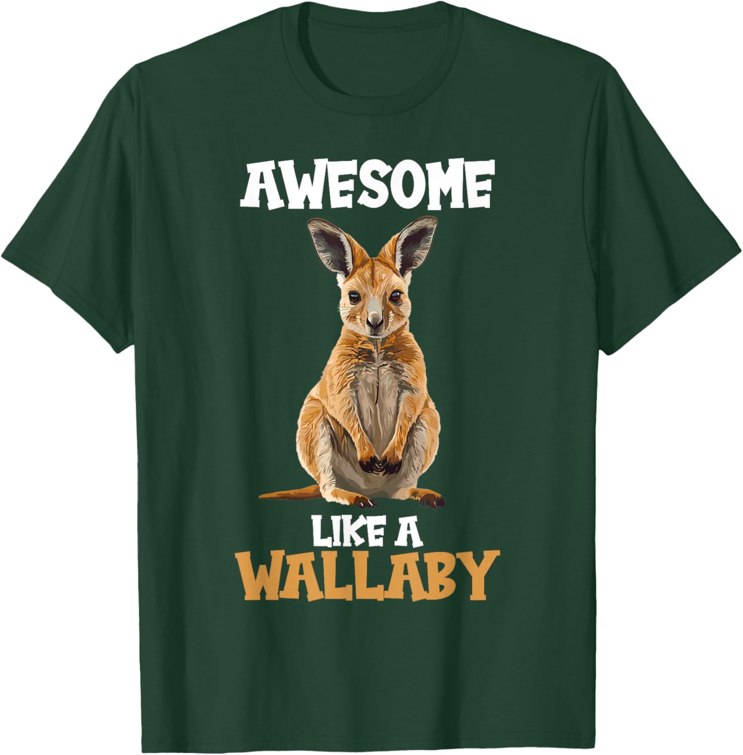 Awesome like a Wallaby. Wallabies Wallaby T-Shirt - T-Shirt | Forest
