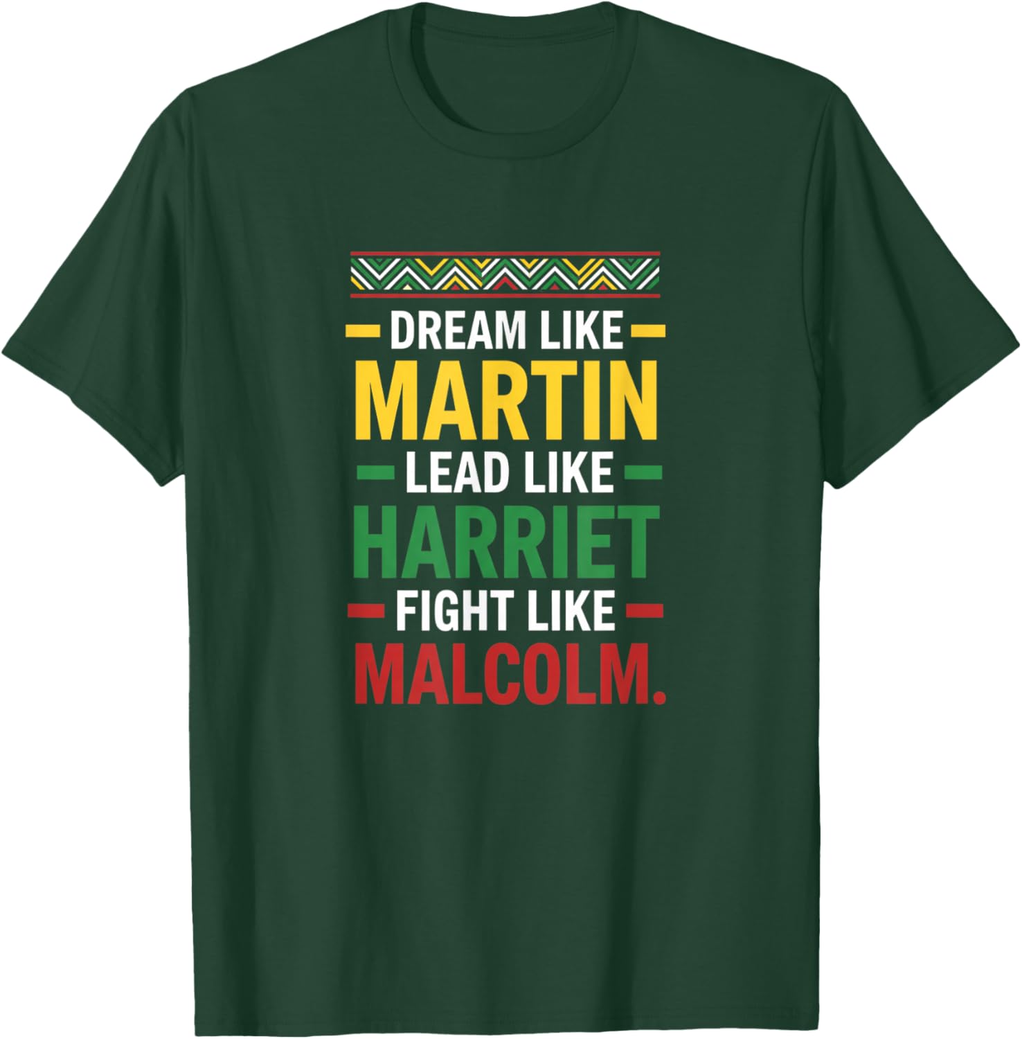 Dream Like Martin Lead Like Harriet Fight Like Malcolm Black T-Shirt - T-Shirt | Forest