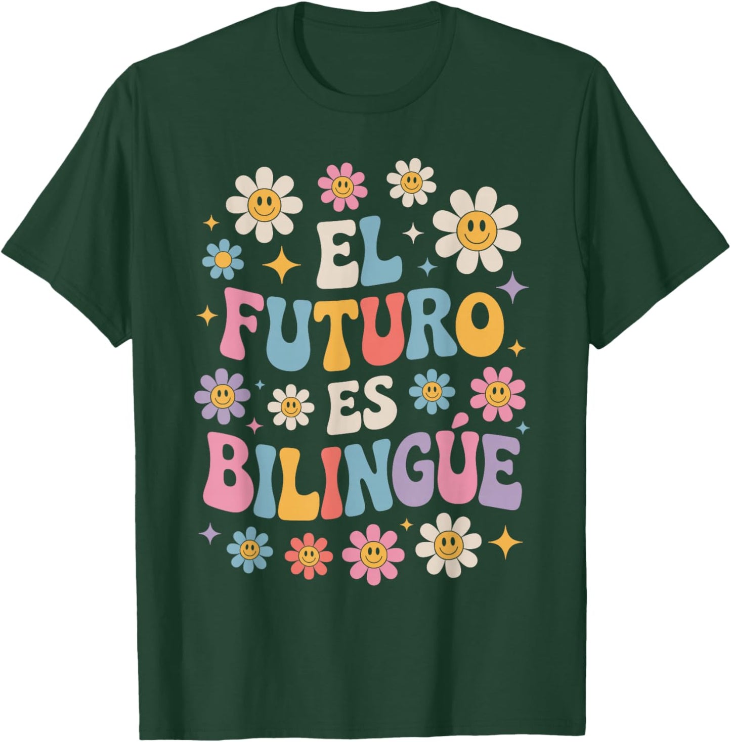 El Futuro ES Bilingue Bilingual Teacher Appreciation Floral T-Shirt - T-Shirt | Forest