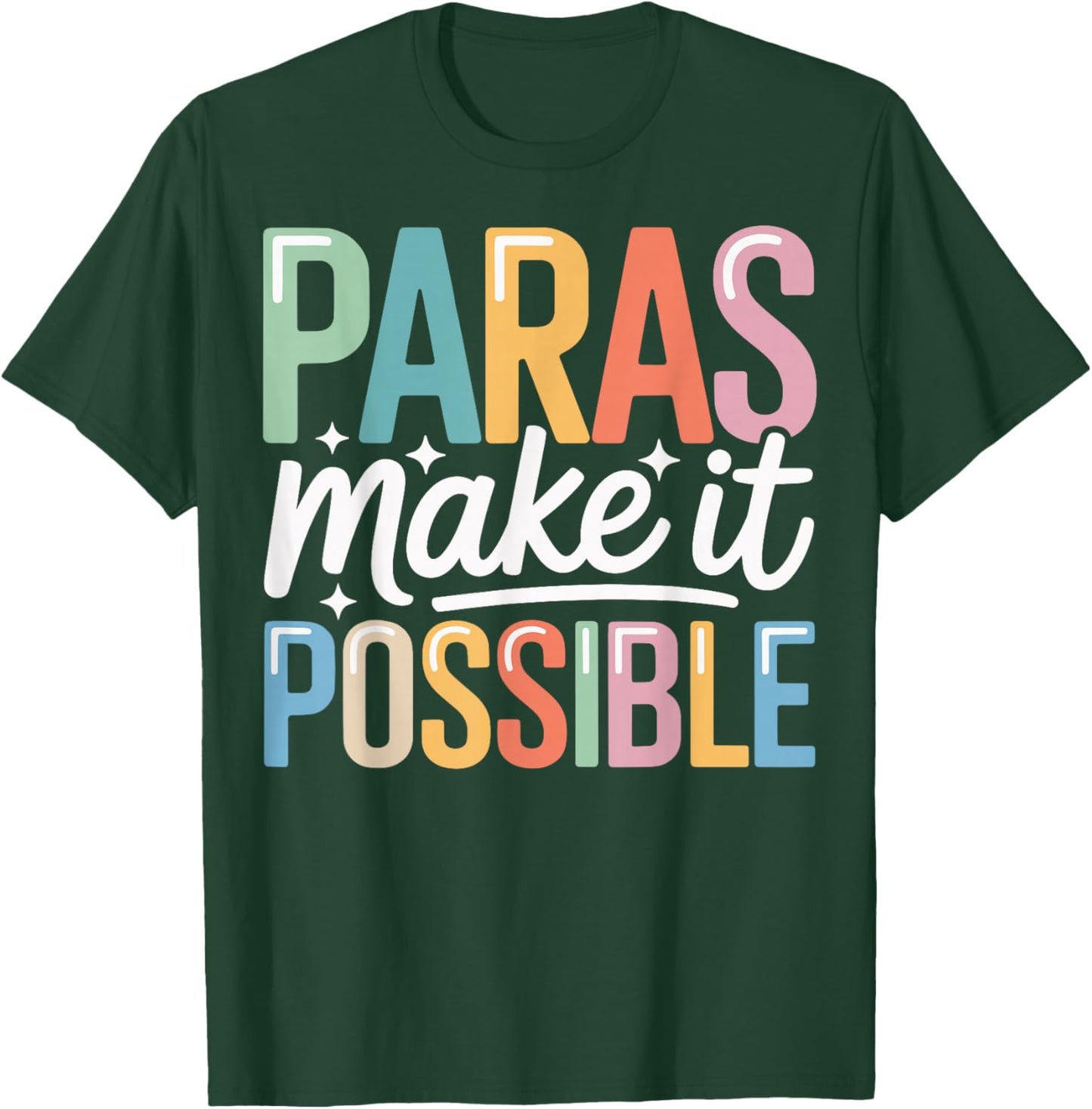 Paras Make It Possible T-Shirt - T-Shirt | Forest
