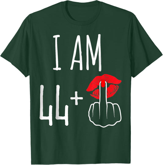 I Am 44 Plus 1 Middle Finger Funny 45th Women's Birthday T-Shirt - T-Shirt | Forest