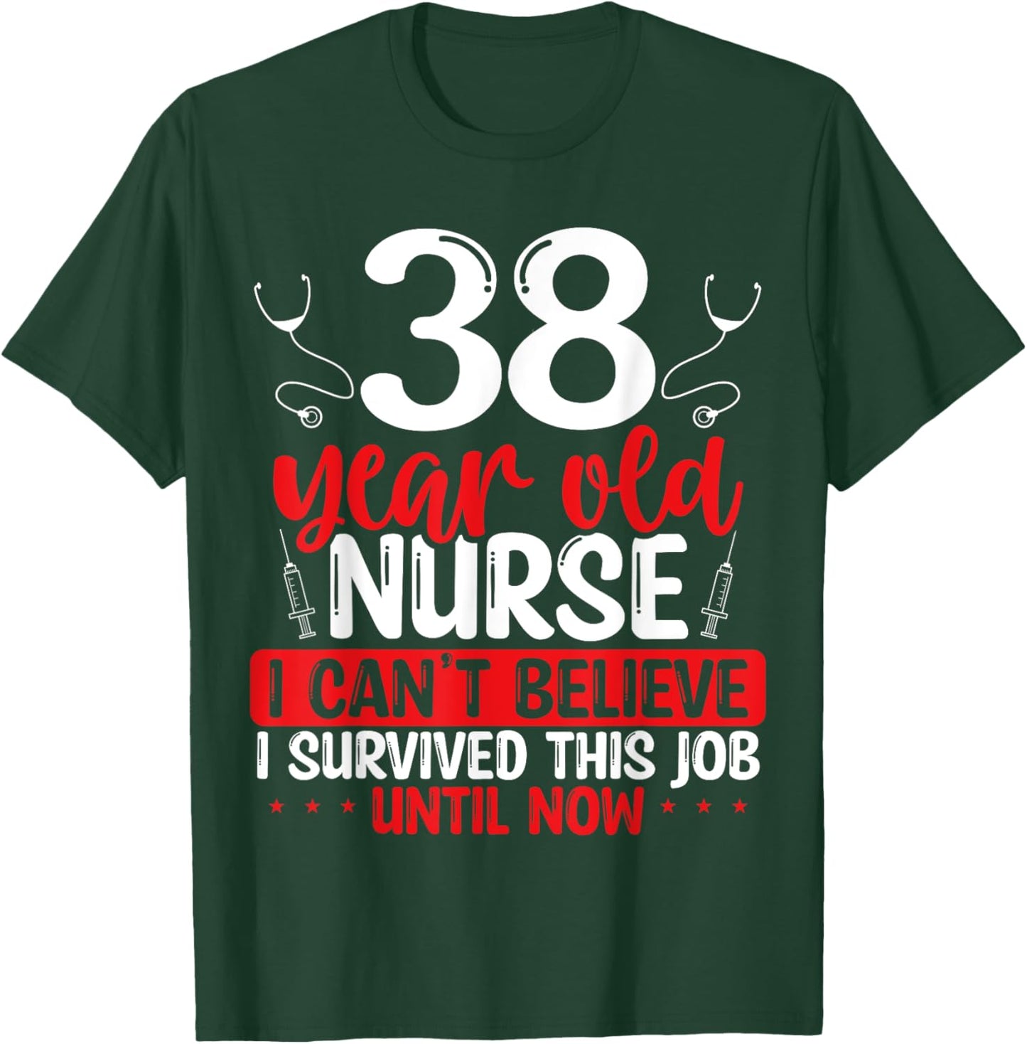 38 Birthday Nursing Appreciation Nurse Essential 38 Birthday T-Shirt - T-Shirt | Forest