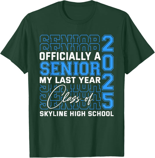 Skyline High School Officially a Senior Class of 2025 T-Shirt - T-Shirt | Forest