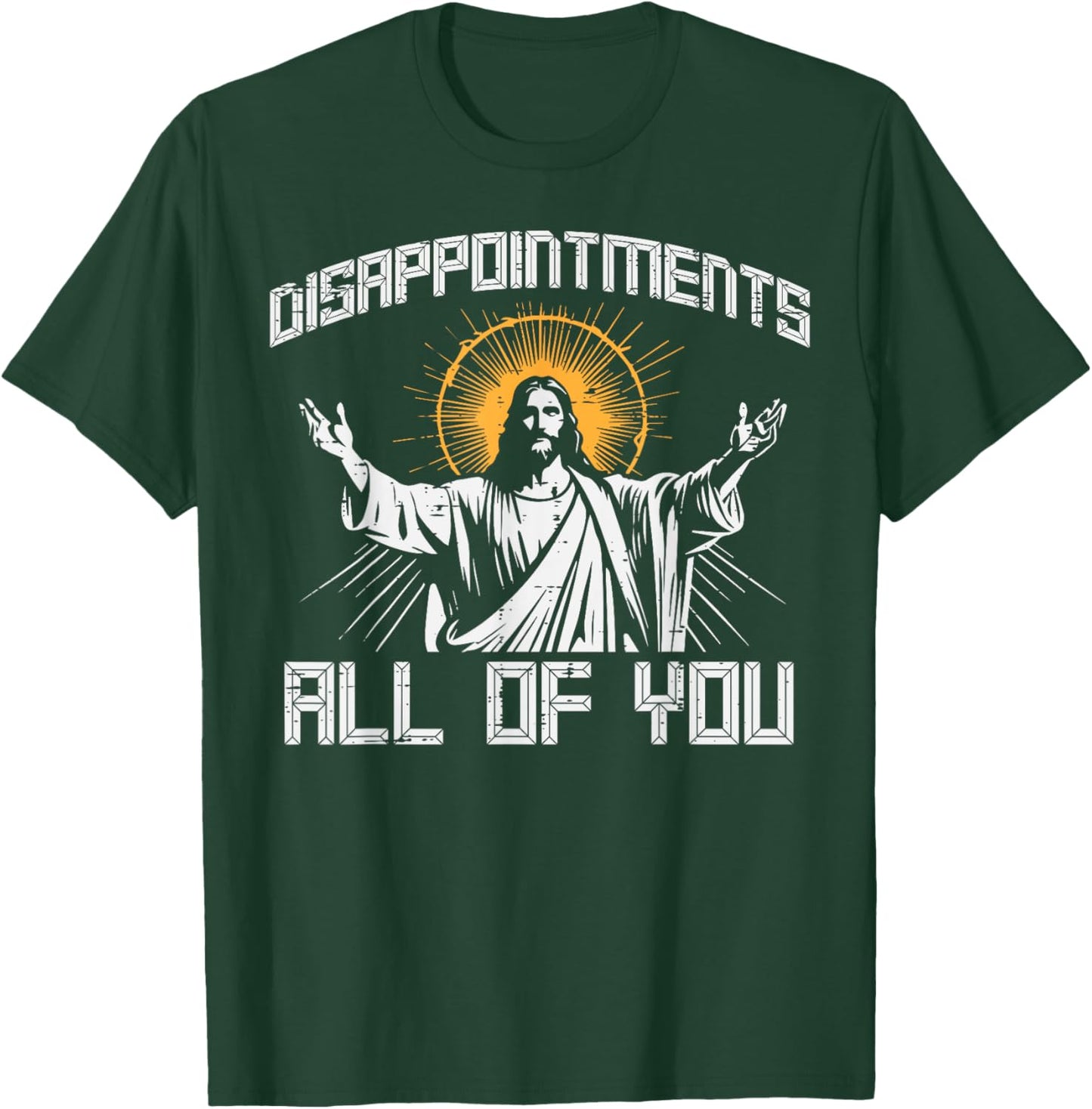 Disappointments All Of You Jesus Funny Christian Women Men T-Shirt - T-Shirt | Forest
