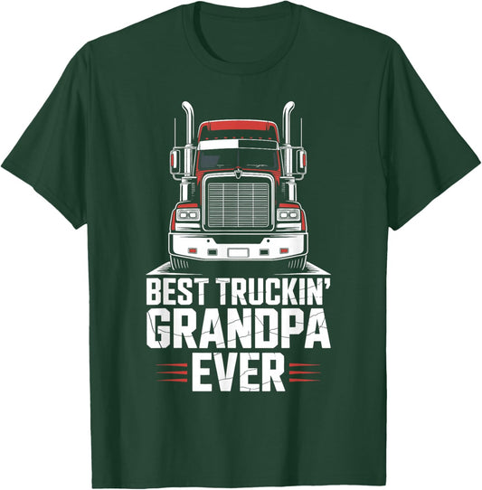 Best Truckin Grandpa Ever Trucker Truck Driver Grandpa T-Shirt - T-Shirt | Forest