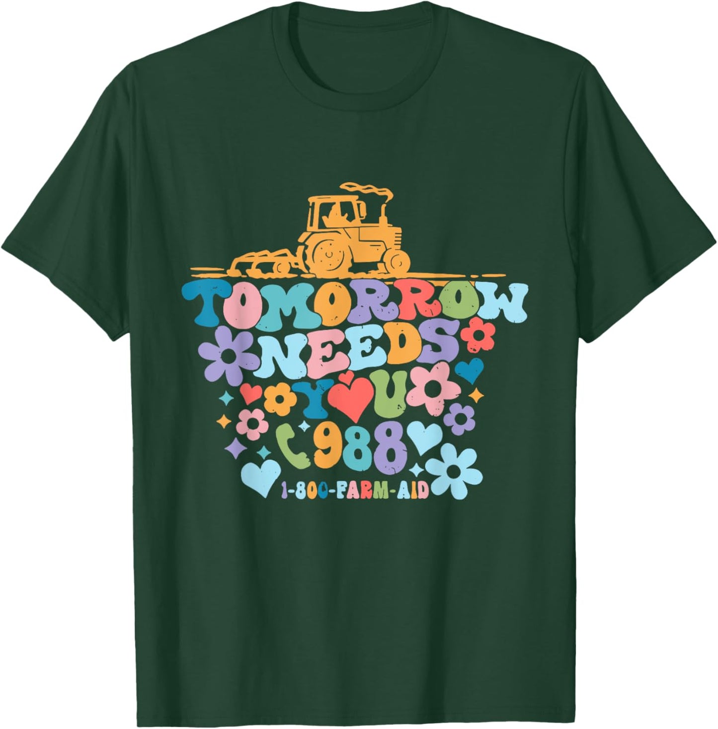 Tomorrow Needs You 1-800-Farm-Aid Apparel T-Shirt - T-Shirt | Forest