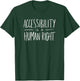 Human Rights Accessibility and Disability Awareness T-Shirt - T-Shirt | Forest