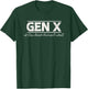 GEN X I Can Read Ancient Text - Distressed T-Shirt - T-Shirt | Forest