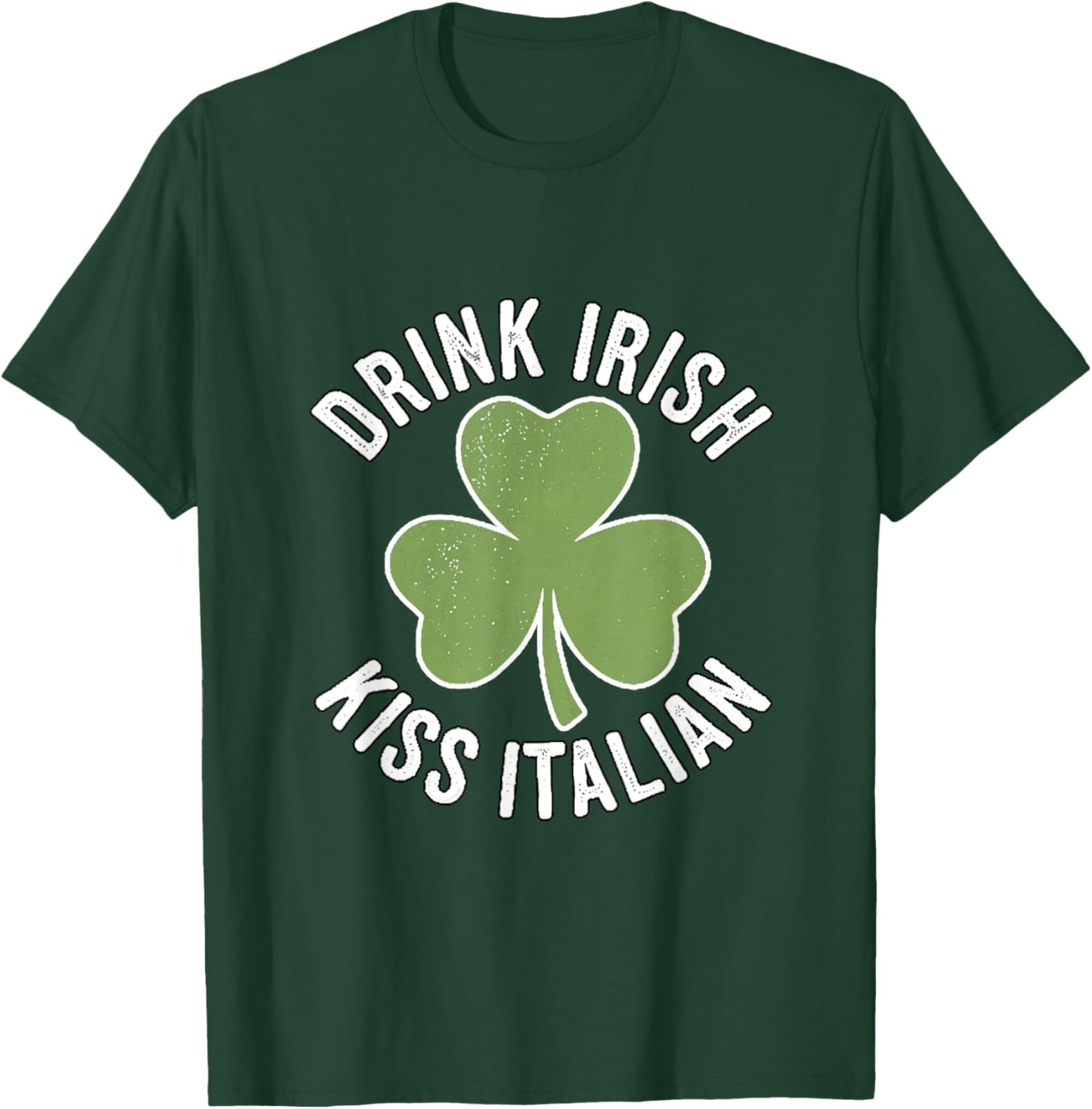 Funny Drink Irish Kiss Italian Cool Irish Italian T-Shirt - T-Shirt | Forest