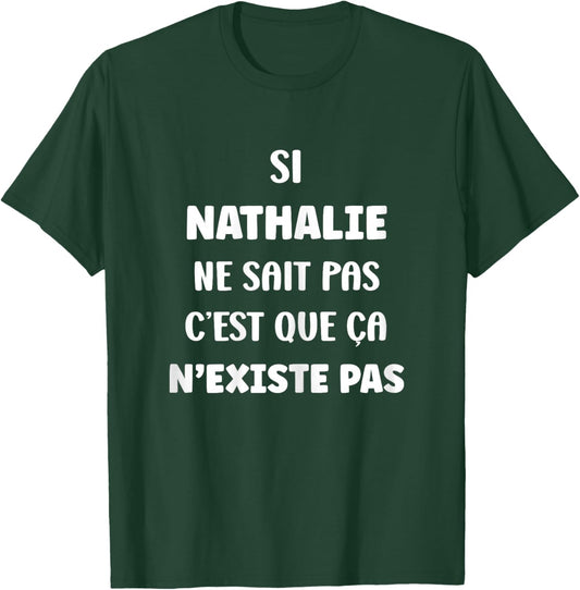 SI Nathalie ne Sait Pas Funny Funny Funny Name Nathalie T-Shirt - T-Shirt | Forest