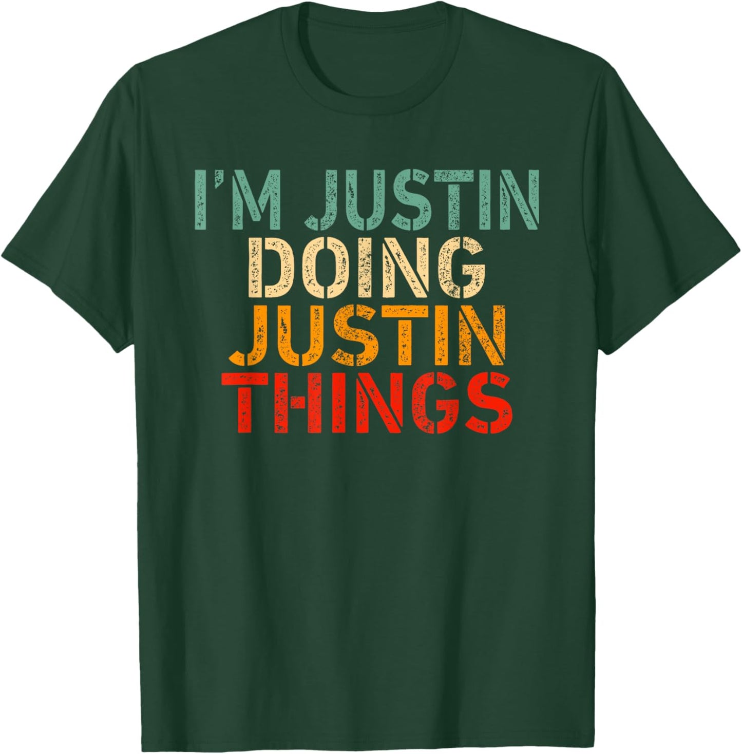 I'm JUSTIN Doing JUSTIN Things Funny Saying Bday Christmas T-Shirt - T-Shirt | Forest