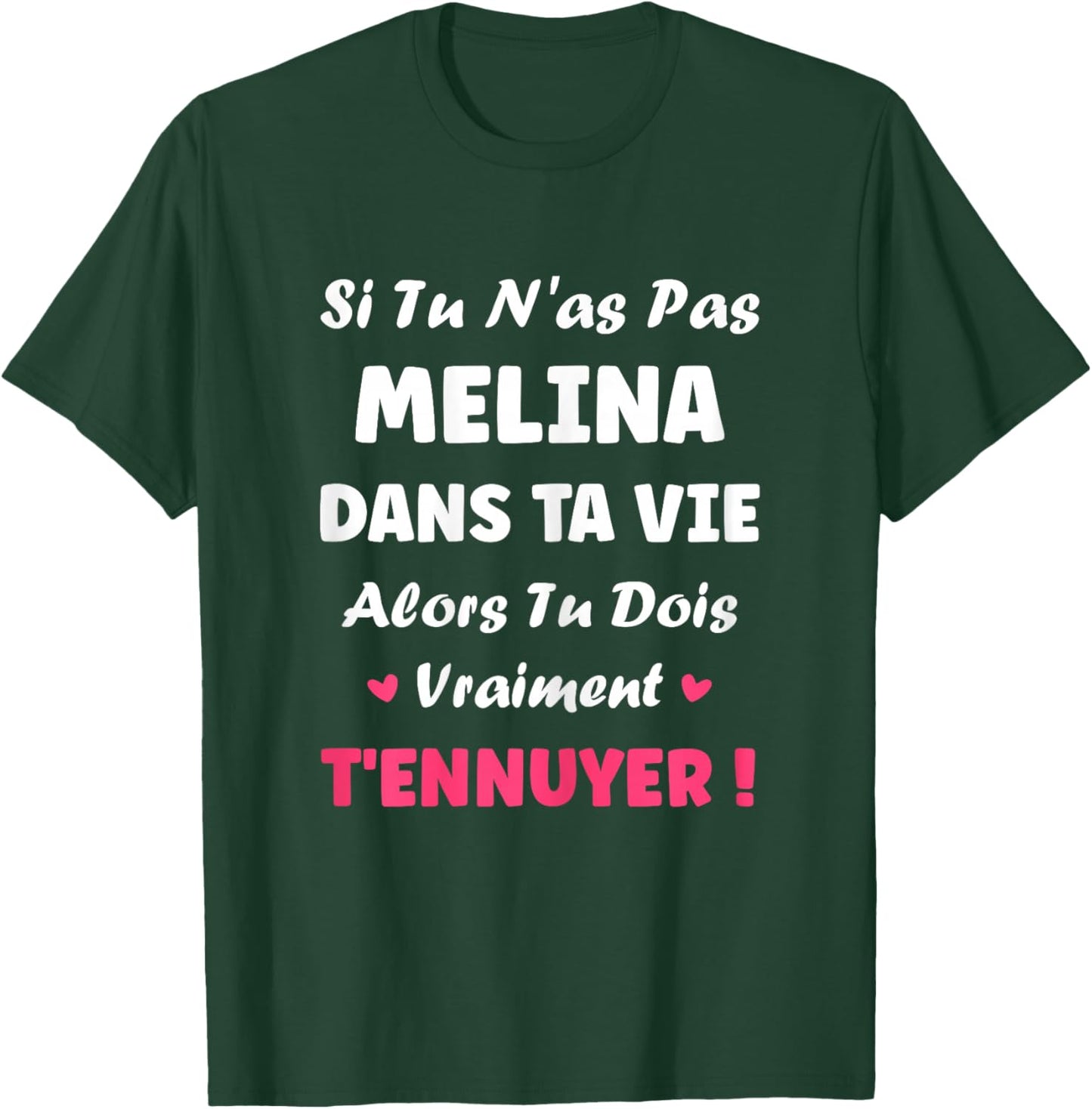 If you don't have Melina Funny Girl Funny First Name Melina T-Shirt - T-Shirt | Forest