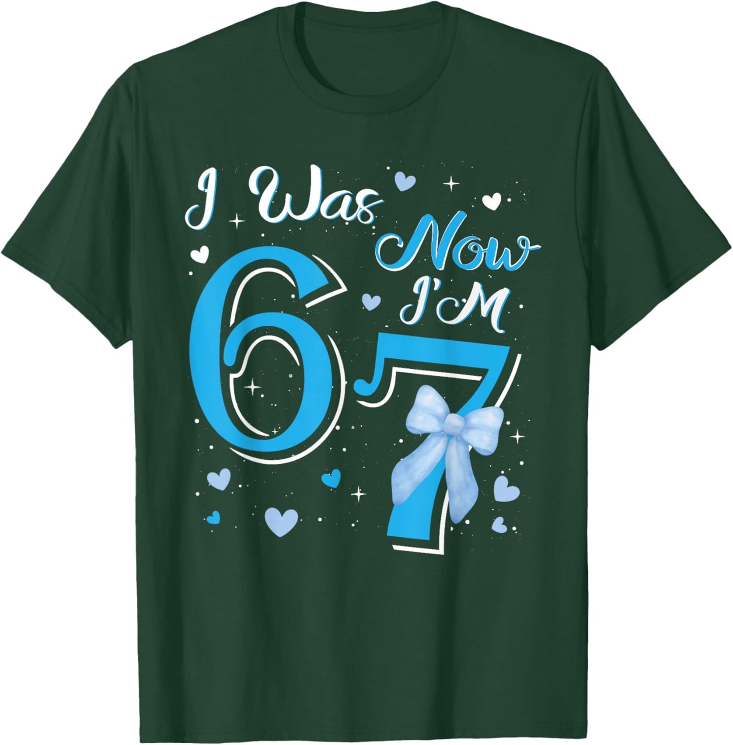 I was 6 Now I'm 7 Funny Birthday Blue Sweet Sassy Seven Bday T-Shirt - T-Shirt | Forest