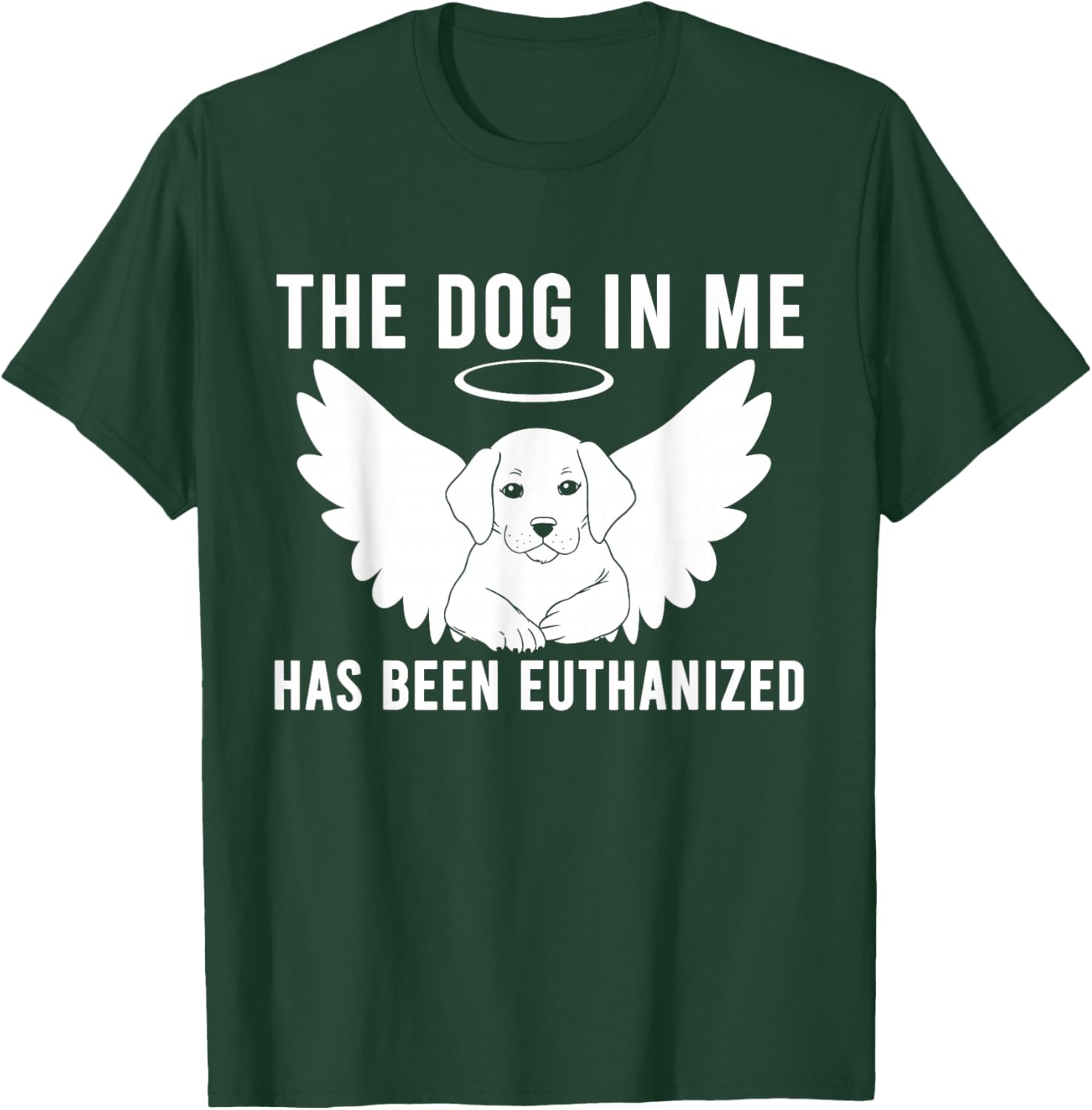 The Dog In Me Has Been Euthanized Women T-Shirt - T-Shirt | Forest