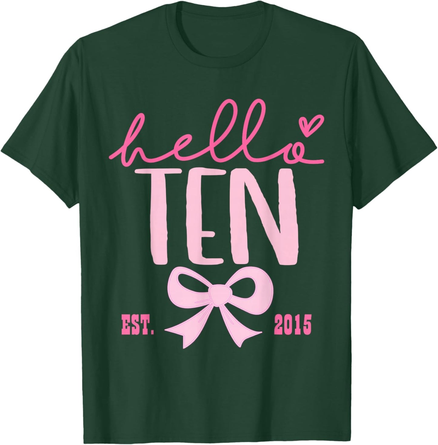 Hello Ten Est 2015 Pink Coquette Happy 10th Birthday Girl T-Shirt - T-Shirt | Forest