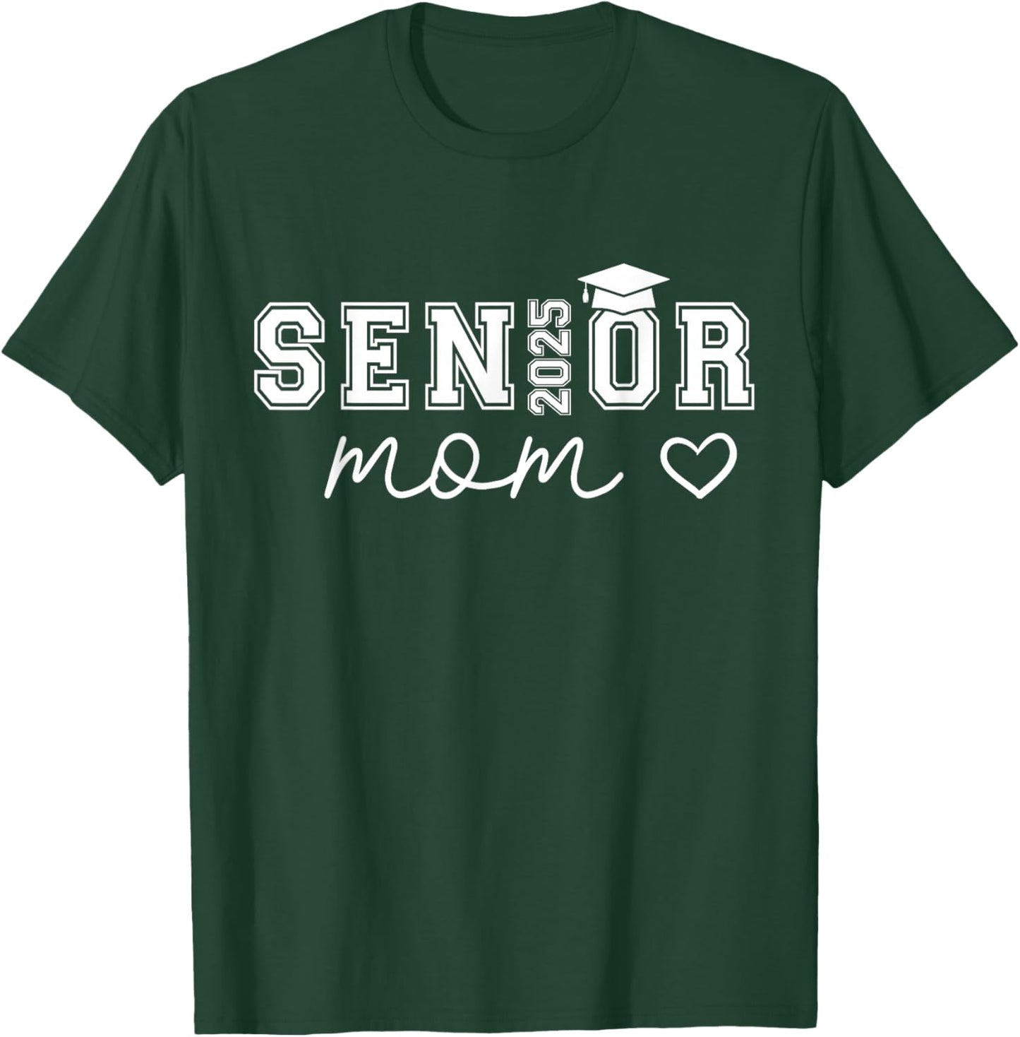 Mom Senior 2025 Proud Mom of A Class of 2025 Graduate T-Shirt - T-Shirt | Forest