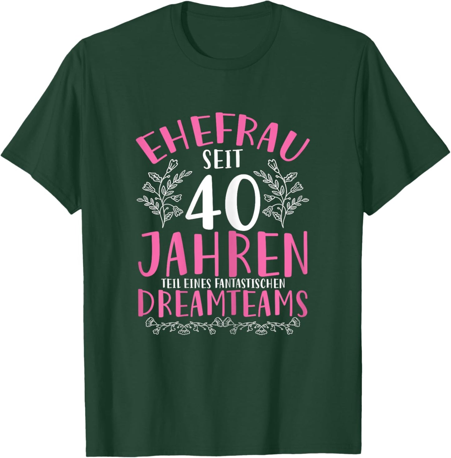 Ehefrau Seit 40 Jahren Teil Eines Fantastischen Dreamteams T-Shirt - T-Shirt | Forest