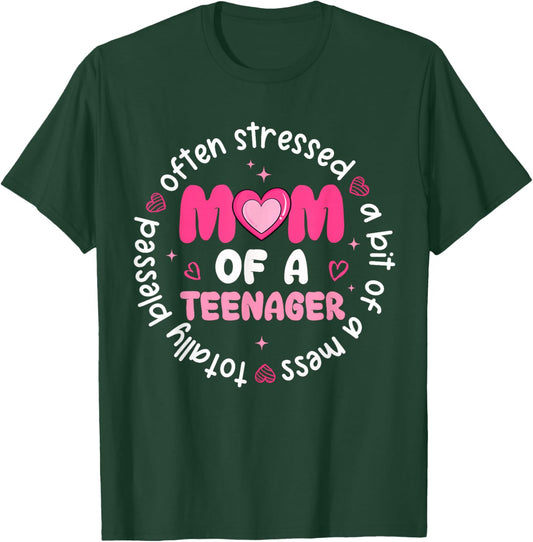 Mom of A Teenager Happy Mother's Day Proud Mommy Mama Women T-Shirt - T-Shirt | Forest