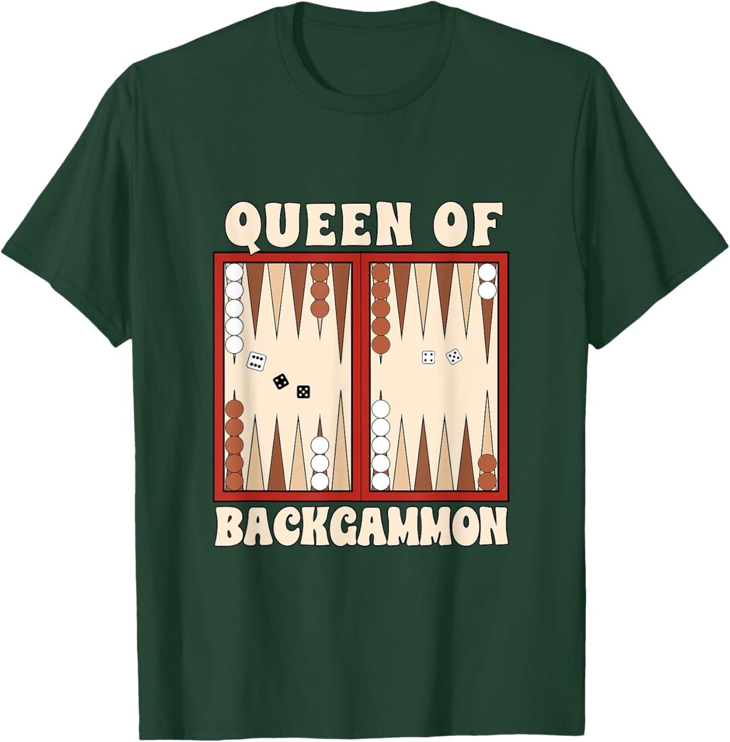 Backgammon Player Backgammon Lover Queen Of Backgammon T-Shirt - T-Shirt | Forest