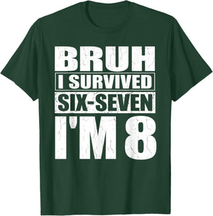 8th Birthday Kid 67 Meme Bruh I Survived Six Seven Now I'm 8 T-Shirt - T-Shirt | Forest