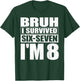 8th Birthday Kid 67 Meme Bruh I Survived Six Seven Now I'm 8 T-Shirt - T-Shirt | Forest