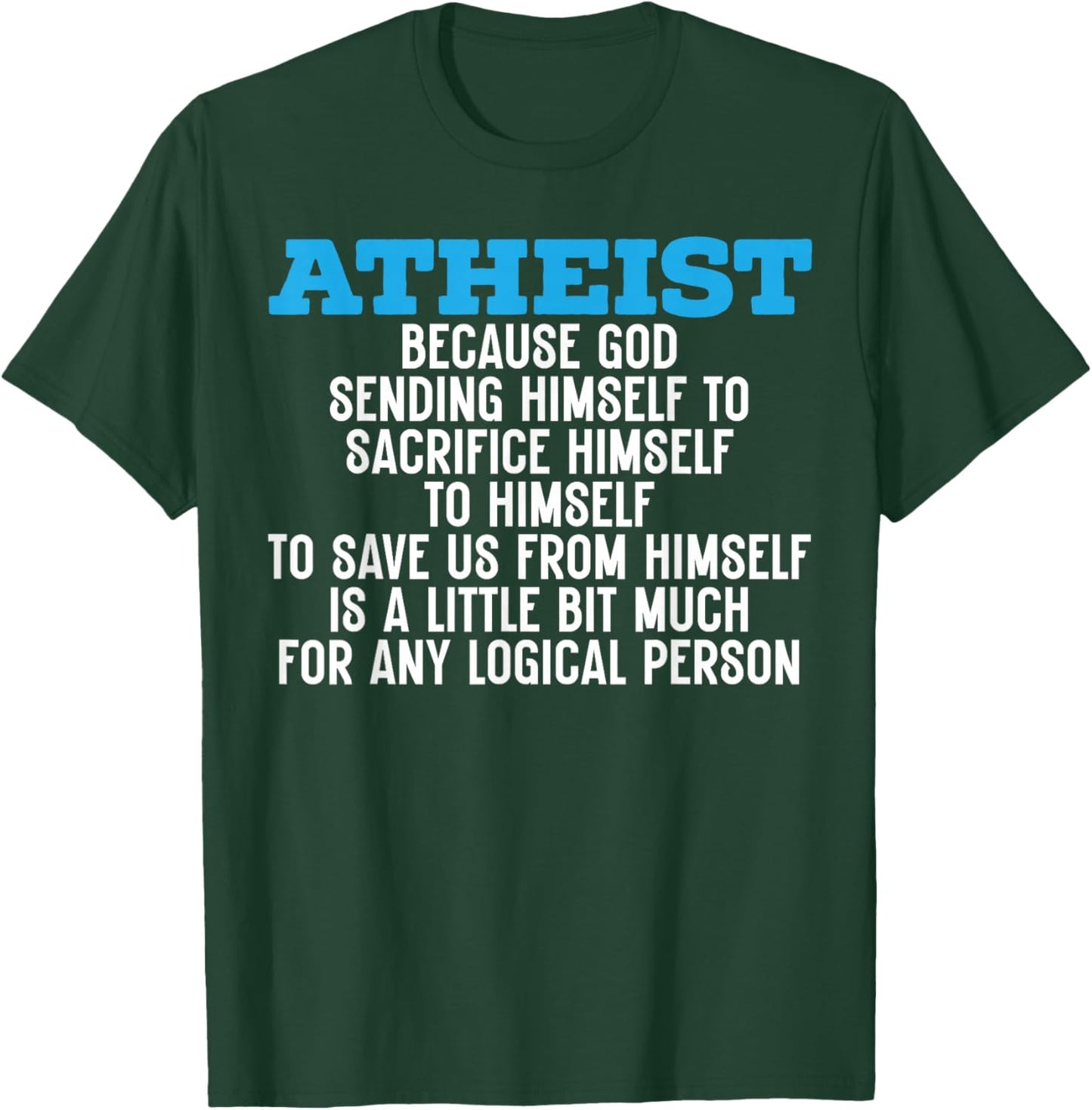 Atheism Anti-Religion Agnostic Freethinker Atheist T-Shirt - T-Shirt | Forest