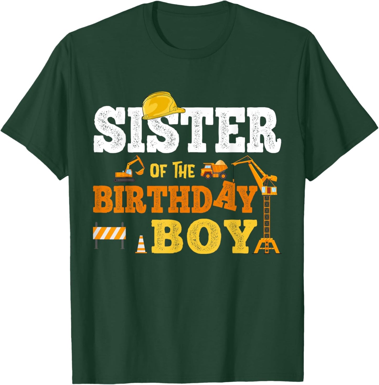 Sister Of The Birthday Boy Kid Construction Matching Family T-Shirt - T-Shirt | Forest