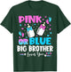 Pink Or Blue Big Brother Loves You Gender Reveal Baby T-Shirt - T-Shirt | Forest