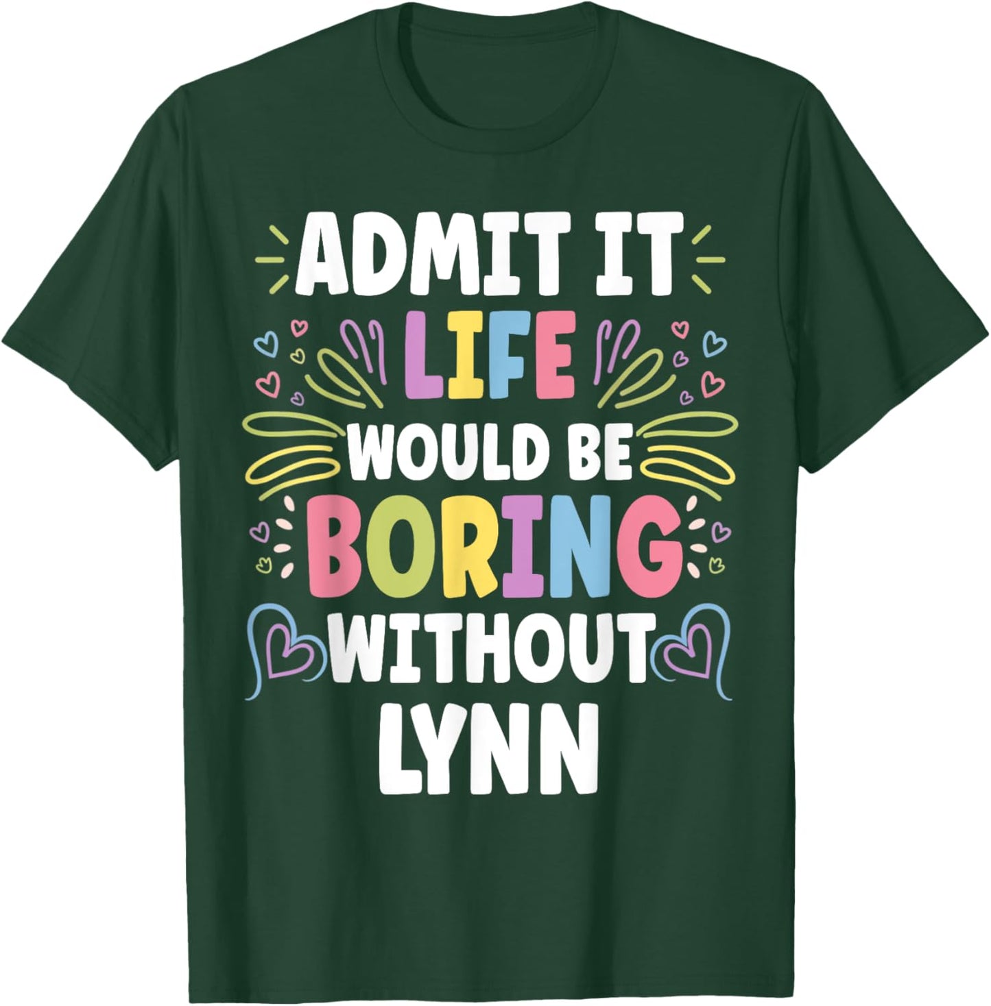 LYNN Personalized Name Funny Cute Custom LYNN Name T-Shirt - T-Shirt | Forest