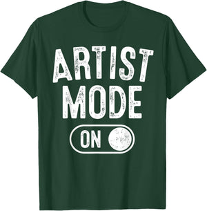 Artist Mode On Funny Art Creator Gift Painter Illustrator T-Shirt - T-Shirt | Forest