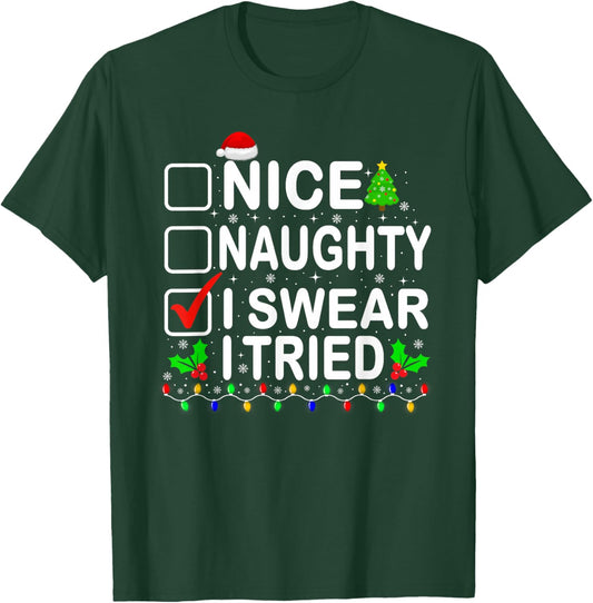Nice Naughty I Swear I Tried Christmas List Xmas Pajamas T-Shirt - T-Shirt | Forest