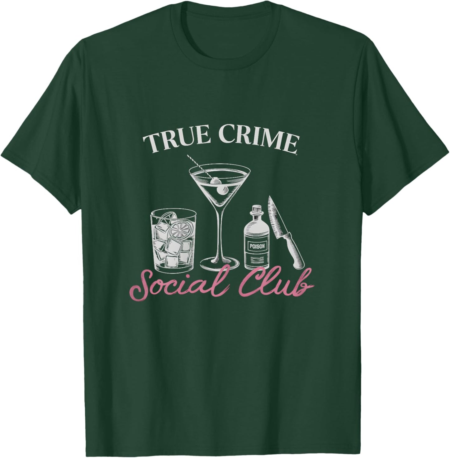 Horror & Murder Shows Fan True Crime Lover T-Shirt - T-Shirt | Forest