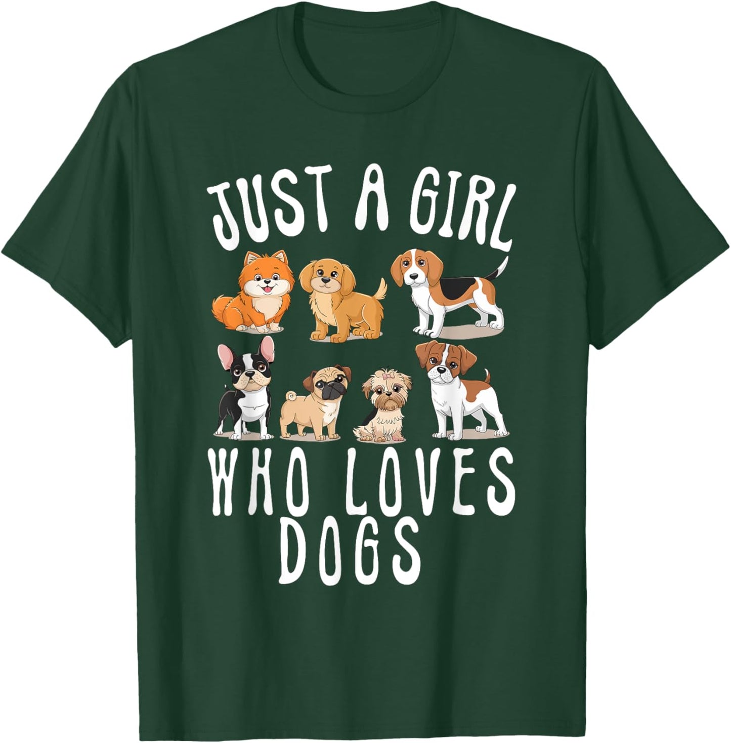 With Dogs a Girl and Her Girls Just a Girl Who Loves Dogs T-Shirt - T-Shirt | Forest