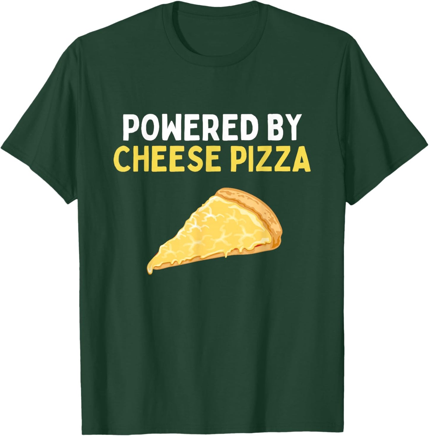Powered By Cheese Pizza Funny Cheese Pizza Lover T-Shirt - T-Shirt | Forest