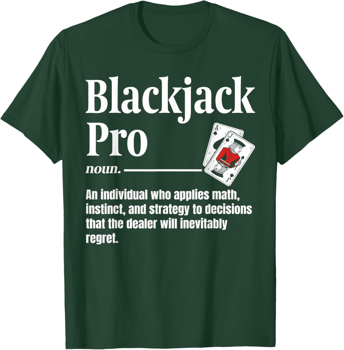 Blackjack Pro Definition Black Jack Funny Casino Card Game T-Shirt - T-Shirt | Forest