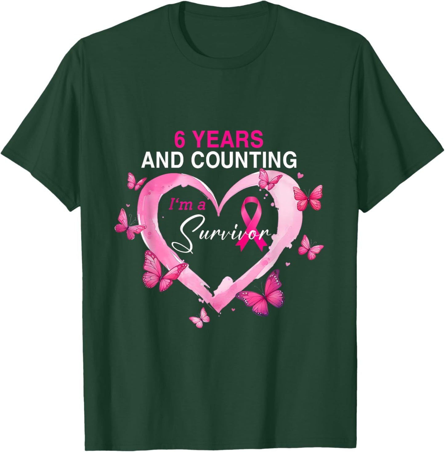 6 Years And Counting I'm A Survivor Breast Cancer Butterfly T-Shirt - T-Shirt | Forest