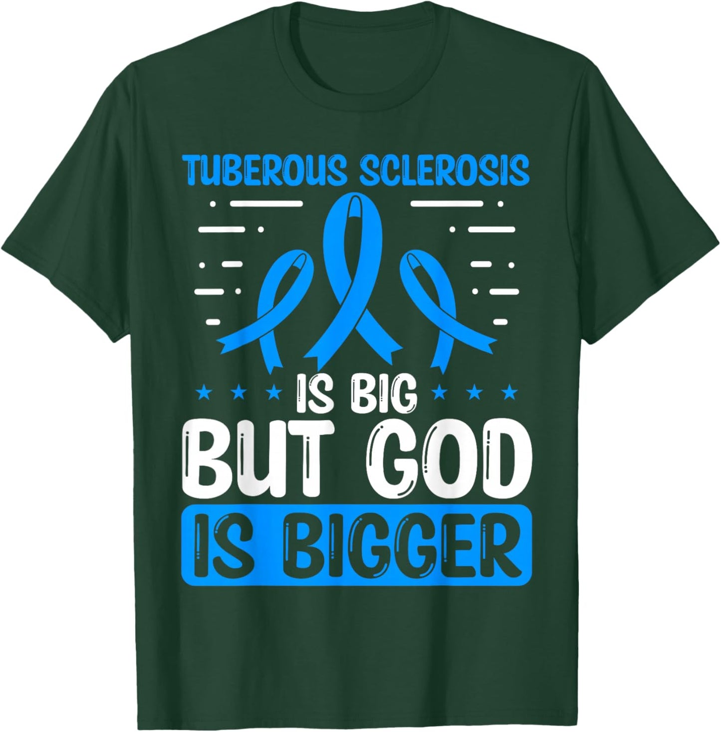 Tuberous Sclerosis Awareness God Is bigger TSC Ribbon T-Shirt - T-Shirt | Forest