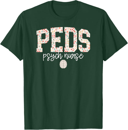 Peds Psych Nurse Pediatric Psychiatric Nurse Ped Psych Nurse T-Shirt - T-Shirt | Forest