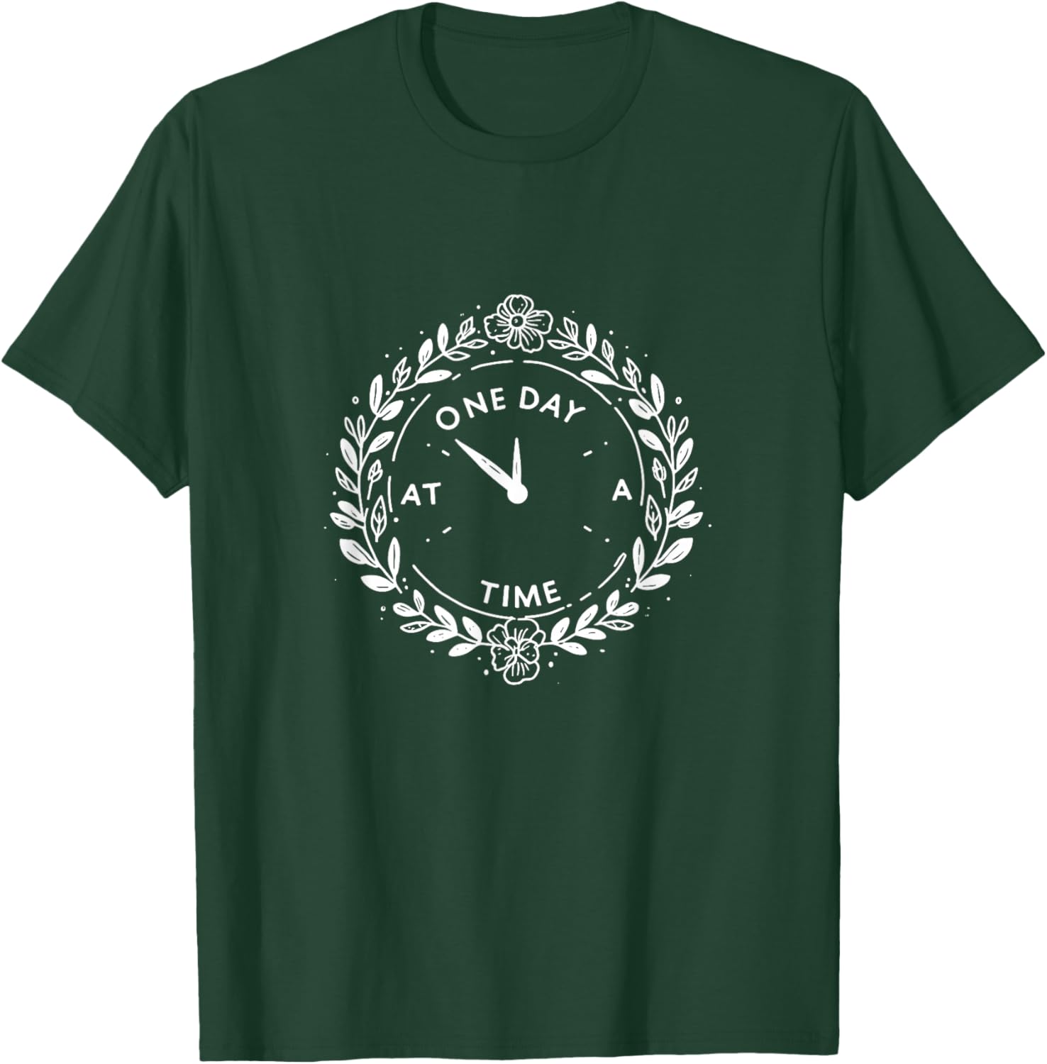 Horloge avec Citation « One Day At A Time » T-Shirt - T-Shirt | Forest