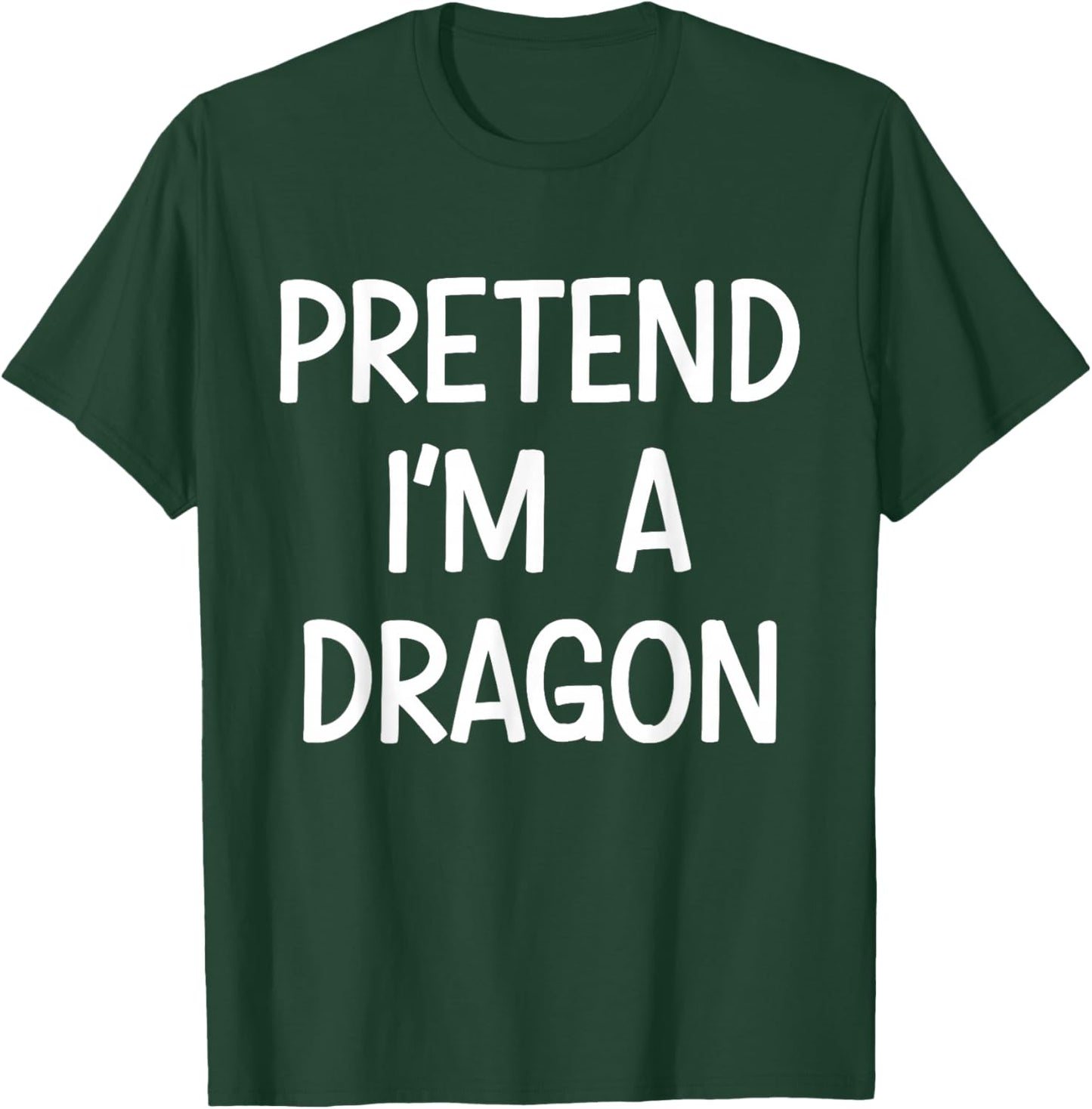 Pretend Im a Dragon Costume Halloween T-Shirt - T-Shirt | Forest