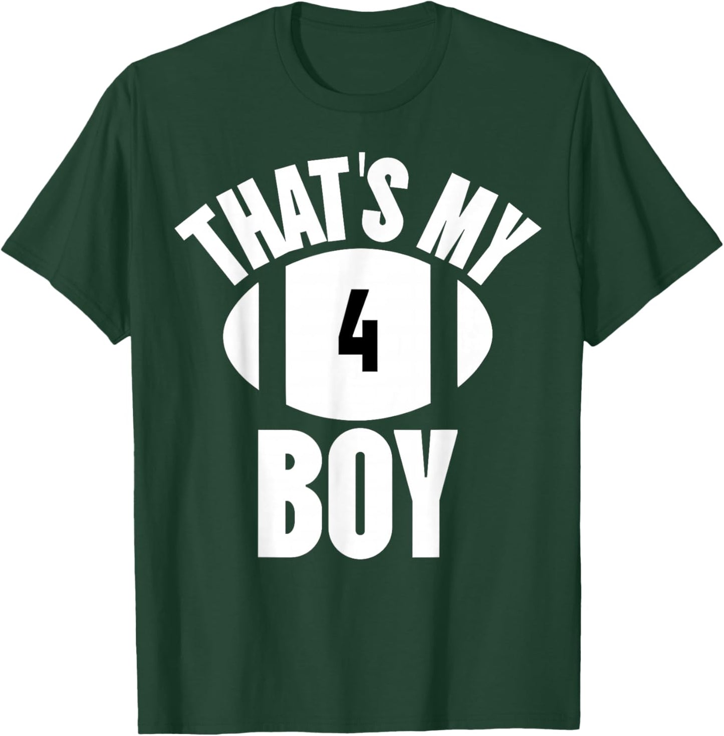 That's My Boy Football Number #4 T-Shirt - T-Shirt | Forest