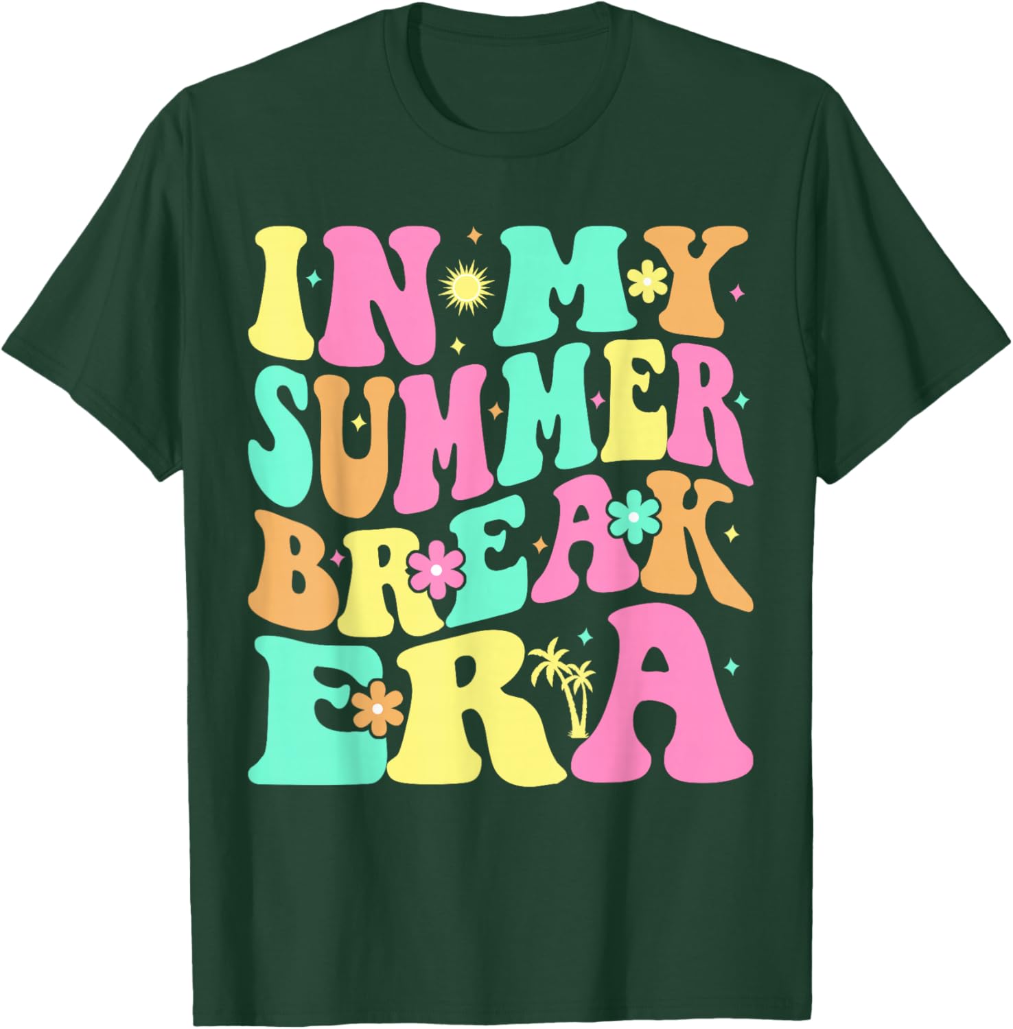 In My Summer Break Era Last Day of School Teacher Summer T-Shirt - T-Shirt | Forest