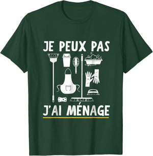 Je Peux Pas J'Ai Household Funny Funny Quote Design T-Shirt - T-Shirt | Forest
