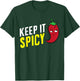 Keep It Spicy Spicy Food Chili Pepper T-Shirt - T-Shirt | Forest