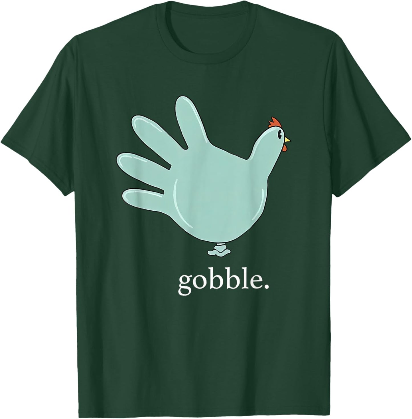 Funny Gobble Turkey Glove Medical Nures Thanksgiving Fall T-Shirt - T-Shirt | Forest