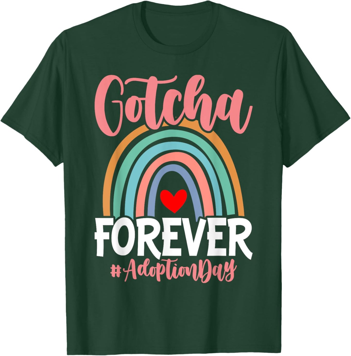 Adoption Day Gotcha Forever Family kids Children Adoption T-Shirt - T-Shirt | Forest
