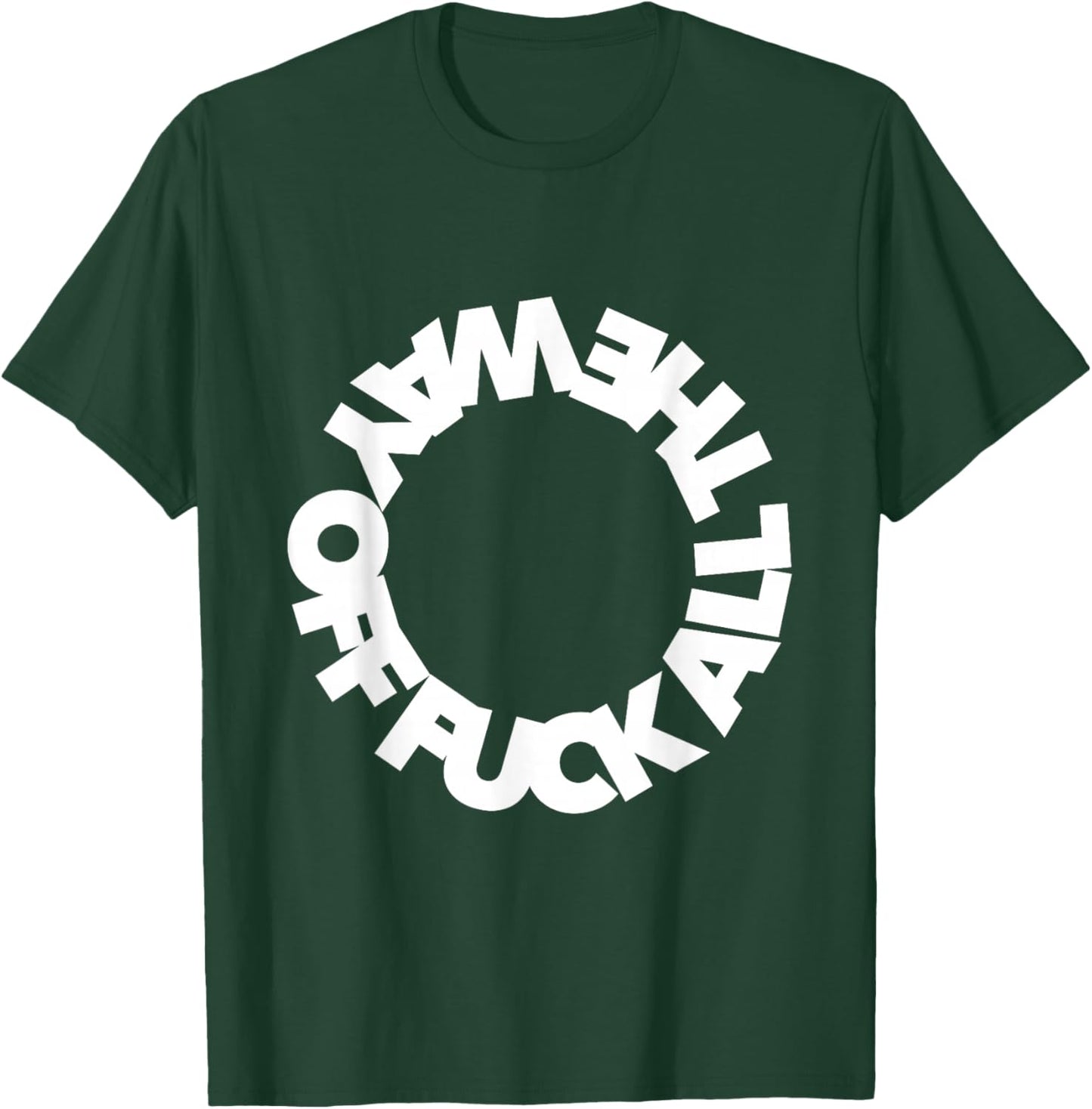 Funny F ALL THE WAY OFF ffs f word curse funny cursing swear T-Shirt - T-Shirt | Forest
