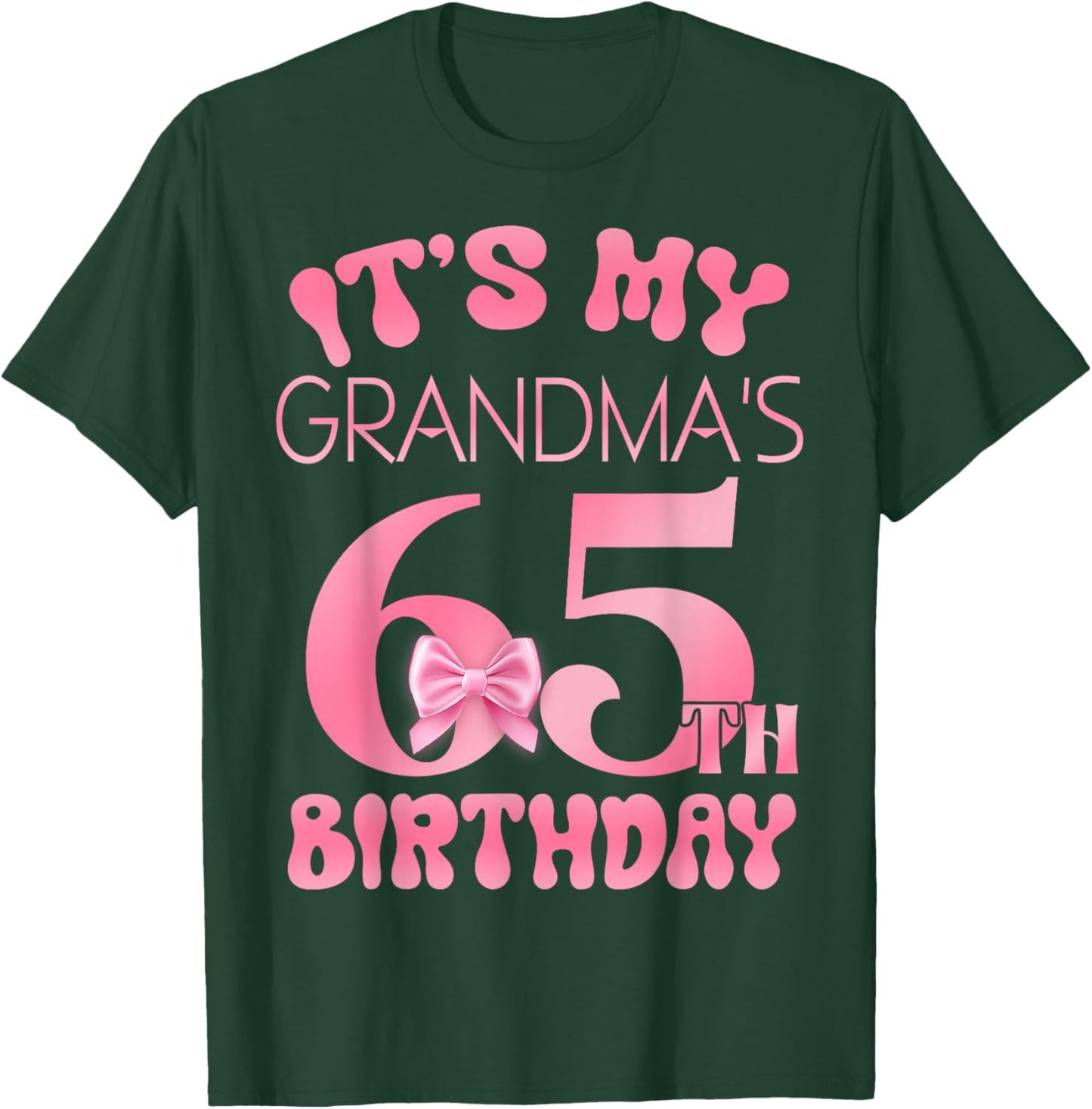 It's My Grandma's 65th Birthday Girl Pink Party Themes T-Shirt - T-Shirt | Forest