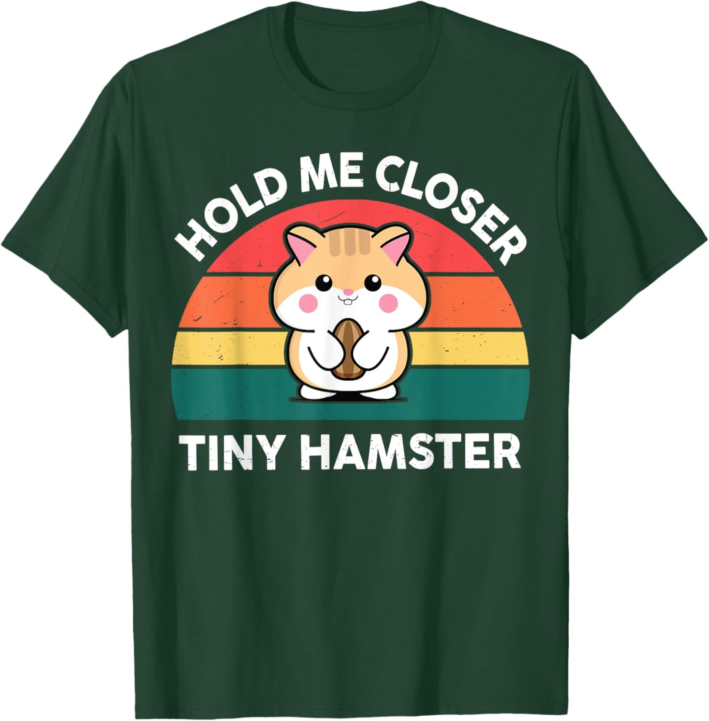 Hamster Shirt Hold Me Closer Tiny Funny Boy Girl Toddler T-Shirt - T-Shirt | Forest